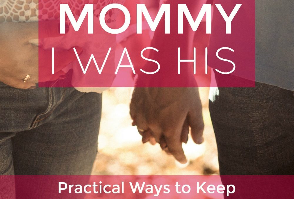 Before I became “Mommy” I was his…
