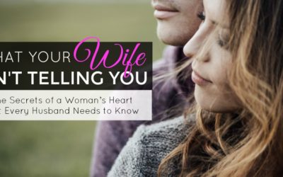 What Your Wife Isn’t Telling You