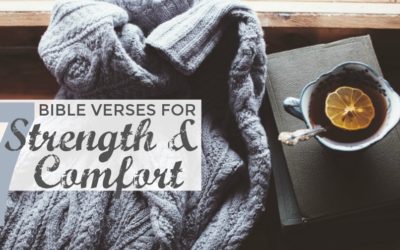7 Bible Verses for Strength & Comfort